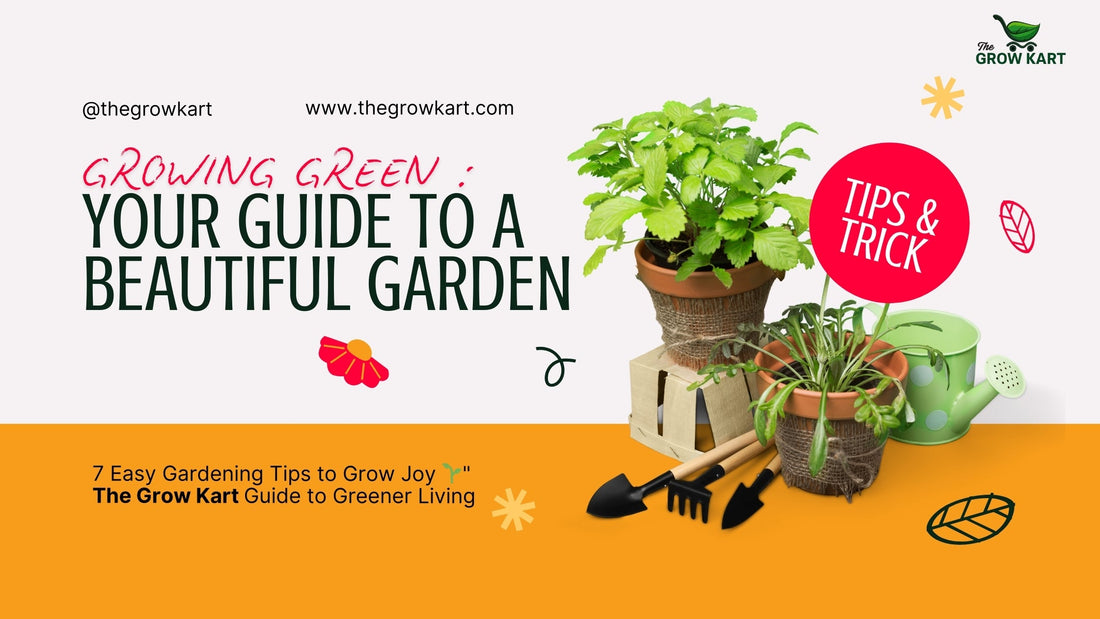 Green Thumb, Happy Soul: 7 Gardening Tips from The Grow Kart